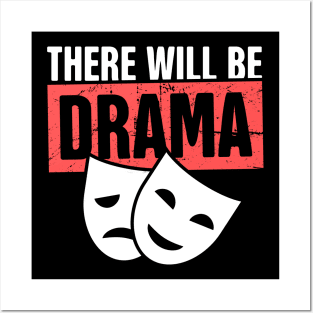 There Will Be Drama | Funny Musical Theater Design Posters and Art